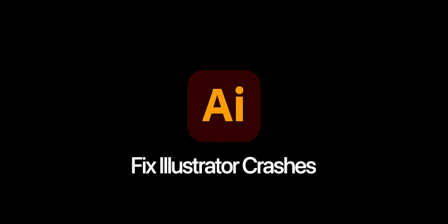 Fix Illustrator Crashes